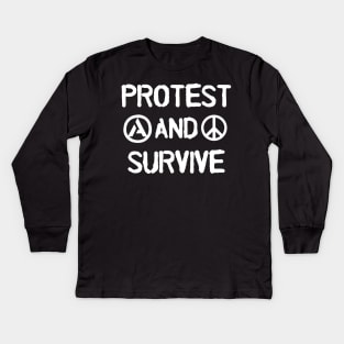 Protest And Survive Kids Long Sleeve T-Shirt
